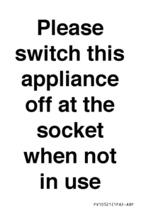 Please switch this appliance off at the socket when not in use